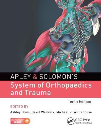 Book cover number 1 for Apley & Solomon's System Of Orthopaedics And Trauma written by Ashley Blom, David Warwick, Michael Whitehouse published by CRC Press