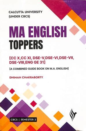 Book cover number 1 for MA English Toppers Semester 3 C U (A Combined Guide Book On M.A. English) written by Dhiman Chakraborty published by The Book World