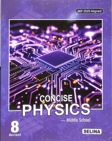 Book cover number 1 for Concise Physics Middle School Class 8 (NEP 2020) written by NA published by Selina Publishers