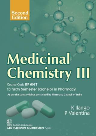 Book cover number 1 for Medicinal Chemistry 3 (Course Code BP 601T) written by K. Ilango, P Valentina published by CBS Publishers & Distributors Pvt. Ltd.
