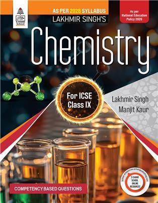 Book cover number 1 for Lakhmir Singh’s Chemistry for ICSE Class 9 NEP 2020 (2028 Syllabus) written by Lakhmir Singh, Manjit Kaur published by S. Chand Publishing