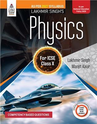Book cover number 1 for Lakhmir Singh’s Physics for ICSE Class 10 NEP 2020 (2027 Syllabus) written by Lakhmir Singh, Manjit Kaur published by S. Chand Publishing