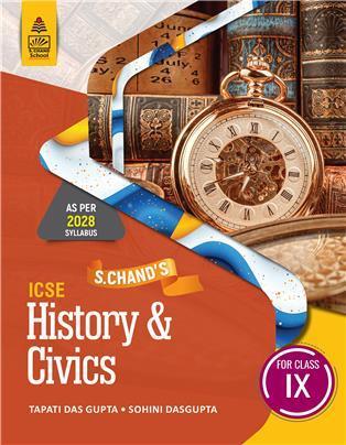 Book cover number 1 for ICSE History & Civics Class 9 (2028 Syallabus) written by Tapati Dasgupta, Sohini Dasgupta published by S. Chand Publishing