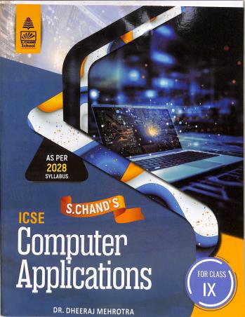 Book cover number 1 for ICSE Computer Applications Class 9 (2028 Syllabus) written by Dheeraj Mehrotra published by S. Chand Publishing
