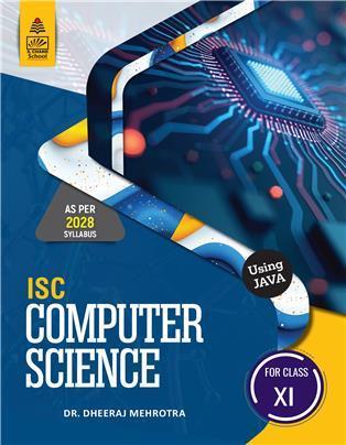 Book cover number 1 for ISC Computer Science Class 11 Using JAVA (2028 Syllabus) written by Dheeraj Mehrotra published by S. Chand Publishing