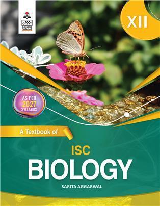 Book cover number 1 for A Textbook of ISC Biology for Class 12 (2027 Syllabus) written by Sarita Aggarwal published by S. Chand Publishing