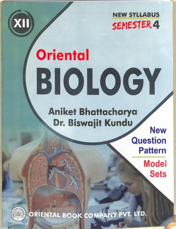 Book cover number 1 for Oriental Biology Class 12 Semester 4 written by Aniket Bhattacharya, Biswajit Kundu published by Oriental Book Company Pvt. Ltd