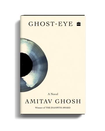 Book cover number 1 for Ghost - eye : A Novel written by Amitav Ghosh published by Fourth Estate