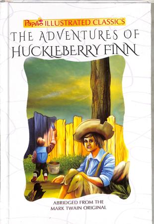 Book cover number 1 for The Adventures Of Huckleberry Finn (Papilio Illustrated Classics) written by Mark Twain published by Projapoti