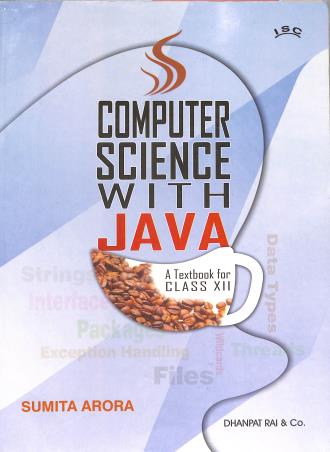 Book cover number 1 for Computer Science With JAVA : A Text Book For Class 12 ISC (2026) written by Sumita Arora published by Dhanpat Rai & Co. (Pvt.) Ltd.