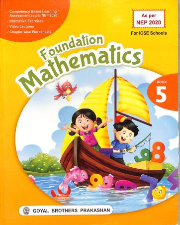 Book cover number 1 for Foundation Mathematics ICSE Book 5 (NEP 2020) written by R. S. Dhauni, S. S. Sharma published by Goyal Brothers Prakashan