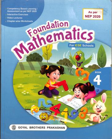 Book cover number 1 for Foundation Mathematics ICSE Book 4 (NEP 2020) written by R. S. Dhauni, S. S. Sharma published by Goyal Brothers Prakashan