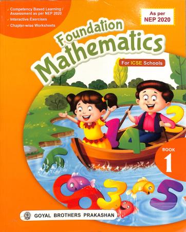 Book cover number 1 for Foundation Mathematics ICSE Book 1 (NEP 2020) written by R. S. Dhauni, S. S. Sharma published by Goyal Brothers Prakashan