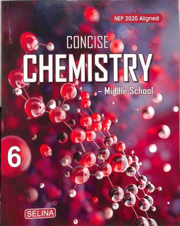 Book cover number 1 for Concise Chemistry Middle School 6 (NEP 2020) written by S. P. Singh, Namrata published by Selina Publishers
