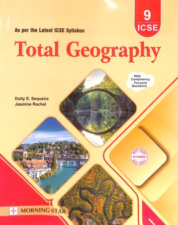Book cover number 1 for Total Geography Class 9 ICSE (2028) NEP 2020 / NCF 2023 (2026 Edition) written by Jasmine Rachel, Dolly E. Sequeira published by Morning Star