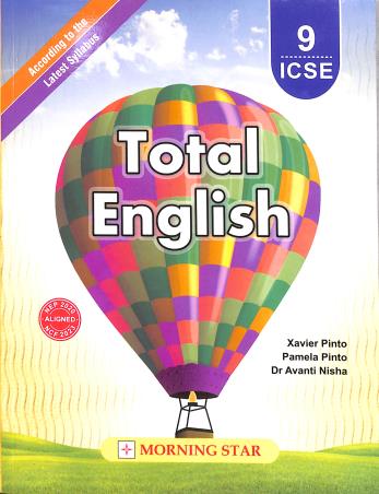 Book cover number 1 for Total English Class 9 ICSE (2028 Syllabus) NEP written by Xavier Pinto published by Morning Star