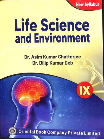 Book cover number 1 for Life Science And Environment 9 (2026) written by Asim Kumar Chatterjee, Dilip Kumar Deb published by Oriental Book Company Pvt. Ltd