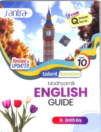 Book cover number 1 for Talent Booster Madhyamik English Guide Class 10 written by Zenith Roy published by Santra Publication Pvt. Ltd