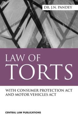 Book cover number 1 for Law Of Torts : With Consumer Protection Act And Motor Vehicles Act written by J. N. Pandey published by Central Law Publication