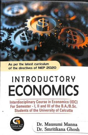 Book cover number 1 for Introductory Economics Semester 1,2,3 (B.A. / B.Sc) NEP 2020 written by Masumi Manna, Smritikana Ghosh published by Global Net Publication