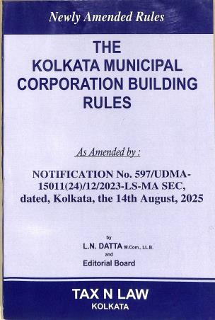 Book cover number 1 for The Kolkata Municipal Corporation Building Rules (14th August, 2025) written by L. N. Dutta published by Tax' N Law