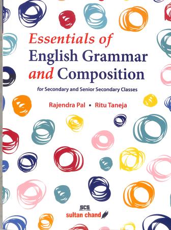 Book cover number 1 for Essentials Of English Grammar And  Composition For Secondary And Senior Secondary Classes written by Rajendra Pal, Ritu Taneja published by Sultan Chand & Sons (P) Ltd