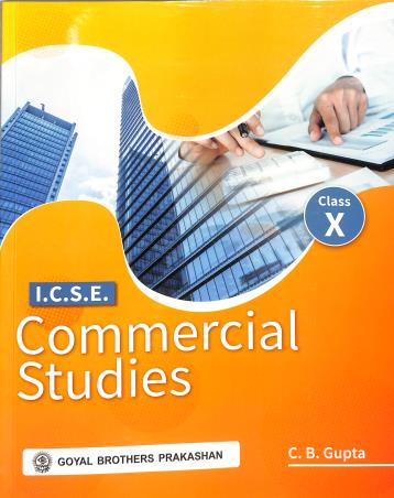 Book cover number 1 for ICSE Commercial Studies Class 10 (2027) written by C. B. Gupta published by Goyal Brothers Prakashan