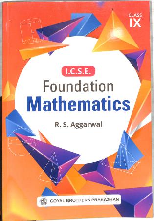 Book cover number 1 for ICSE Foundation Mathematics Class 9 (2028) written by R. S. Aggarwal published by Goyal Brothers Prakashan