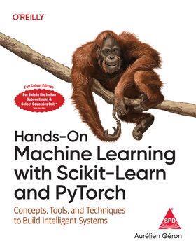 Book cover number 1 for Hands-On Machine Learning With Scikit-Learn And PyTorch written by Aurélien Geron published by Shroff Publishers & Distributors Pvt. Ltd.