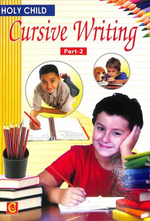 Book cover number 1 for Holy Child Cursive Writing Part 2 written by NA published by Holy Child Publication