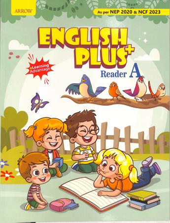 Book cover number 1 for English Plus Reader A  (NEP 2020 / NCF 2023) written by NA published by Arrow Publications Pvt. Ltd.