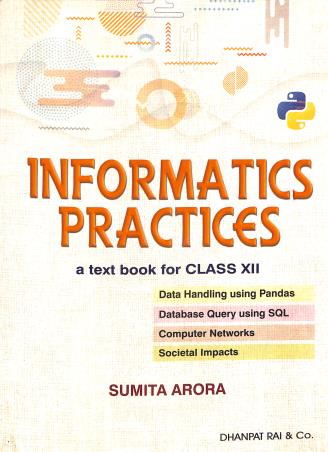Book cover number 1 for Informatics Practices A Text Book Class 12 (2026 Edition) written by Sumit Arora published by Dhanpat Rai & Co. (Pvt.) Ltd.