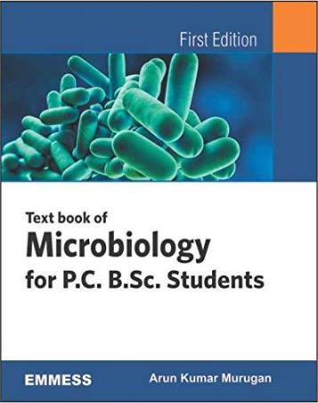 Book cover number 1 for Text book Of Microbiology For P.C. BSc Students written by Arun Kumar Murugan published by Emmess Medical Publishers