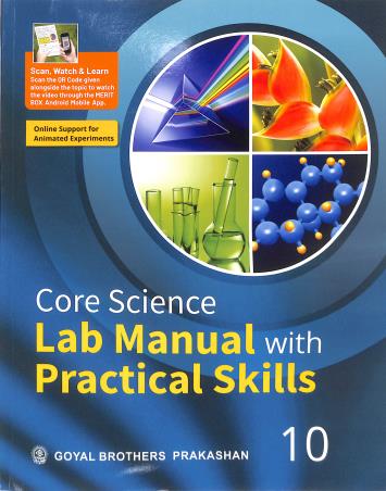 Book cover number 1 for Core Science Lab Manual With Practical Skills 10 written by V. K. Sally, Chhaya Srivastava published by Goyal Brothers Prakashan