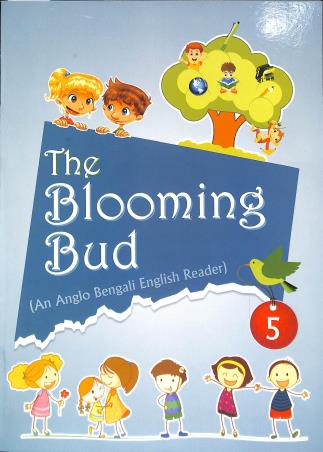 Book cover number 1 for The Blooming Bud 5 (An Anglo Bengali English Reader) written by Paritosh Roy published by Bivabati