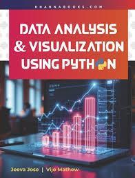 Book cover number 1 for Data Analysis & Visualization Using Python written by Jeeva Jose, Vijo Mathew published by Khanna Publishing House