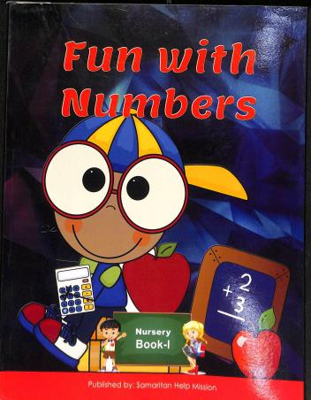 Book cover number 1 for Fun With Numbers Nursery Book 1 written by NA published by Samaritan Help Mission
