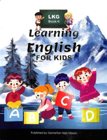 Book cover number 1 for Learning English For Kids LKG Book 2 written by NA published by Samaritan Help Mission