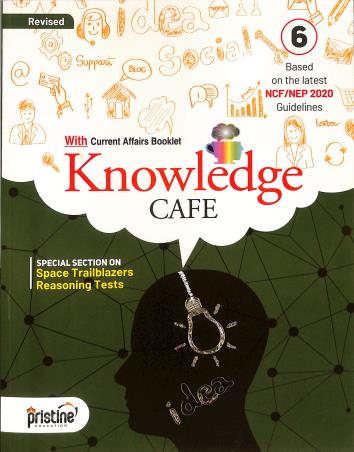 Book cover number 1 for Revised Knowledge Cafe 6 (NCF / NEP 2020) written by NA published by Pristine Education P. Ltd.