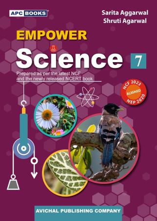 Book cover number 1 for APC Empower Science 7 CBSE (NEP 2020 / NCF 2023) written by Sarita Aggarwal, Shruti Agarwal published by Avichal Publishing Company