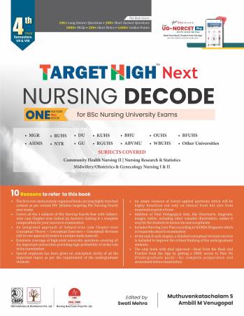 Book cover number 1 for Target High Next Nursing Decode (For BSc Nursing University Exams 4TH Year Semester 7 & 8) written by Muthuvenkatachalam S., Ambili M. Ventgopal published by Nursing Next Exam Prep Pvt. Ltd.
