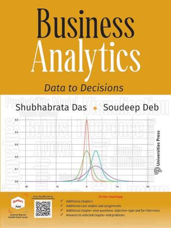Book cover number 1 for Business Analytics - Data to Decisions written by Soudeep Deb, Shubhabrata Das published by Universities Press