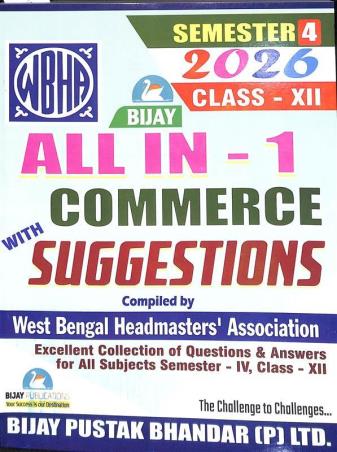 Book cover number 1 for Bijay WBHA All In One Commerce With Suggestions Class 12 Semester 4 (English Version) written by NA published by Bijay Pustak Bhandar(P) Ltd.