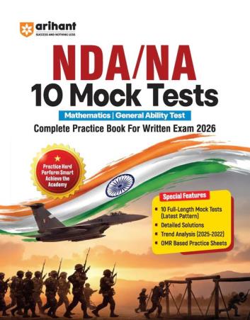 Book cover number 1 for NDA / NA 10 Mock Tests - Mathematics, General Ability Test Complete Practice Book Writtem Exam 2026 written by Rakesh Pandey, Ravi Shashank, Avanindra Updadhay published by Arihant Publications (India) Limited