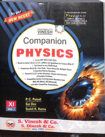 Book cover number 1 for Vinesh Companion Physics 11 Volume 1 & 2 CBSE (2027) NEP 2020 / NCF 2023 written by Sat Dev, P. C. Patyal, Sushil K. Katna published by S. Dinesh & Co.