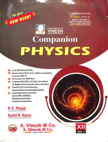 Book cover number 1 for Vinesh Companion Physics 12 Volume 1 & 2 CBSE (2026-27) NEP 2020 / NCF 2023 written by P. C. Patyal, Sushil K. Katna published by S. Dinesh & Co.