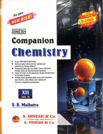 Book cover number 2 for Dinesh Companion Chemistry Class 12 (69th Edition) Volume 1 & 2 (2027) NEP 2020 / NCF 2023 written by S. K. Malhotra published by S. Dinesh & Co.
