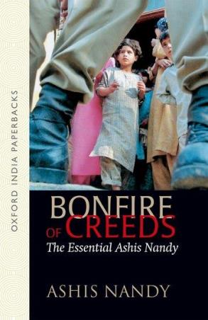 Book cover number 1 for Bonfire Of Creeds - The Essential Ashis Nandy written by Ashis Nandy published by Oxford University Press
