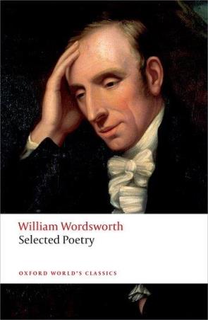 Book cover number 1 for Selected Poetry Reissue (Oxford World's Classics) written by William Wordsworth published by Oxford University Press