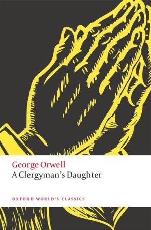 Book cover number 1 for A Clergyman's Daughter (Oxford World's Classics) written by George Orwell published by Oxford University Press